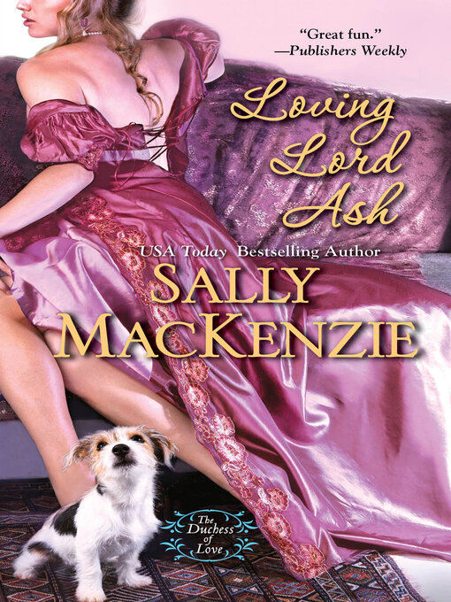 Title details for Loving Lord Ash by Sally MacKenzie - Available